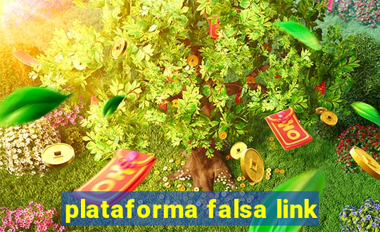 plataforma falsa link